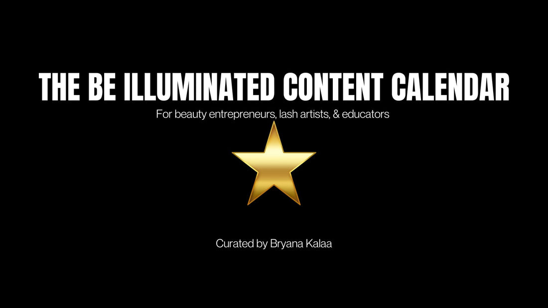 The Be Illuminated Content Calendar