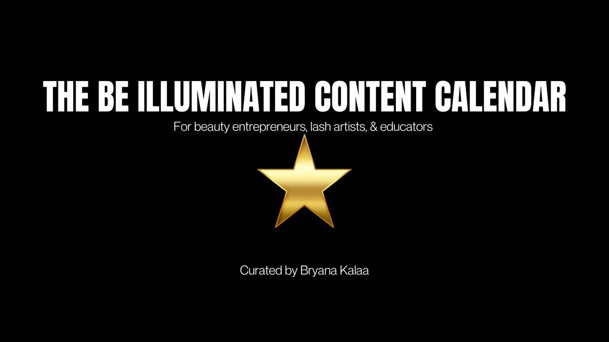 The Be Illuminated Content Calendar